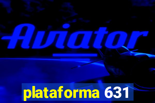 plataforma 631